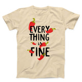 Evertyhing Is Fine Unisex T-shirt - ZKGEAR