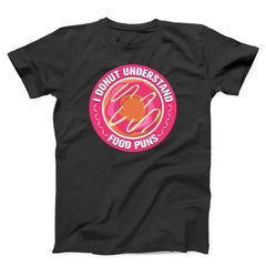 I don't Understand Food Puns Unisex T-Shirt