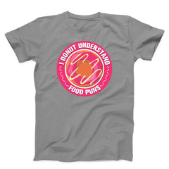 I don't Understand Food Puns Unisex T-Shirt