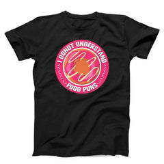 I don't Understand Food Puns Unisex T-Shirt