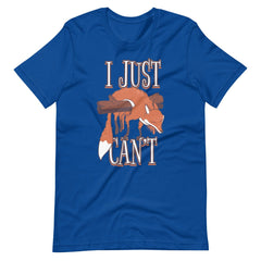 I Just Can't Unisex T-shirt