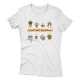 I Just Wet My Plants Women's T-shirt - ZKGEAR