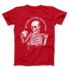 Listen To Your Heart Skeleton Unisex T-Shirt