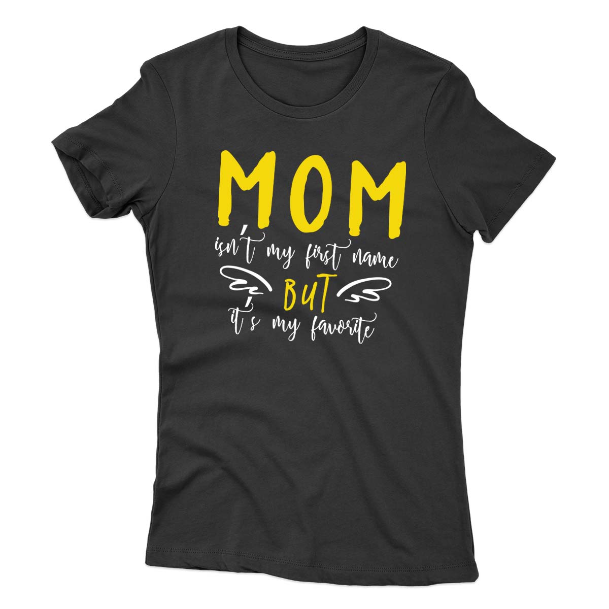 Mom Is My Favorite Name T-shirt