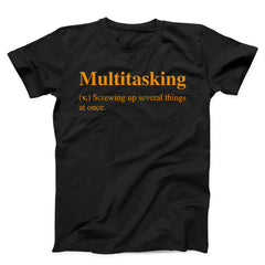 Multitasking Unisex T-Shirt