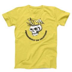 Permanently On Vacations Skull Unisex T-shirt