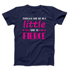 Though She Be But Litter She is Fierce Unisex T-shirt