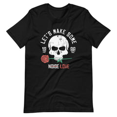 let's make Some Noise Love Unisex T-shirt - ZKGEAR