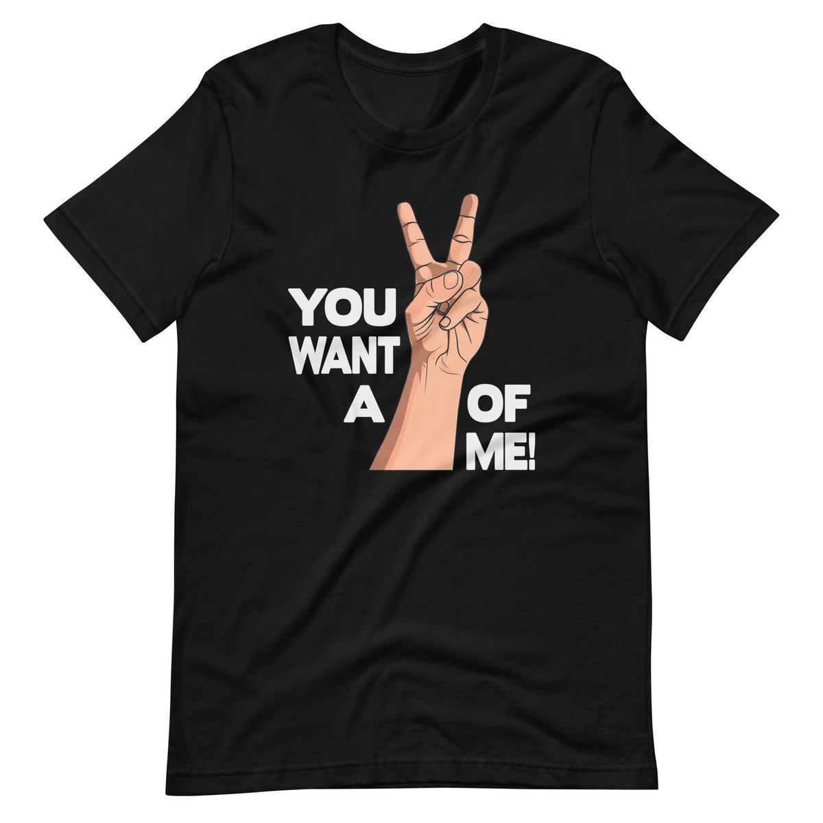 You Want A OF Me Unisex T-shirt - ZKGEAR