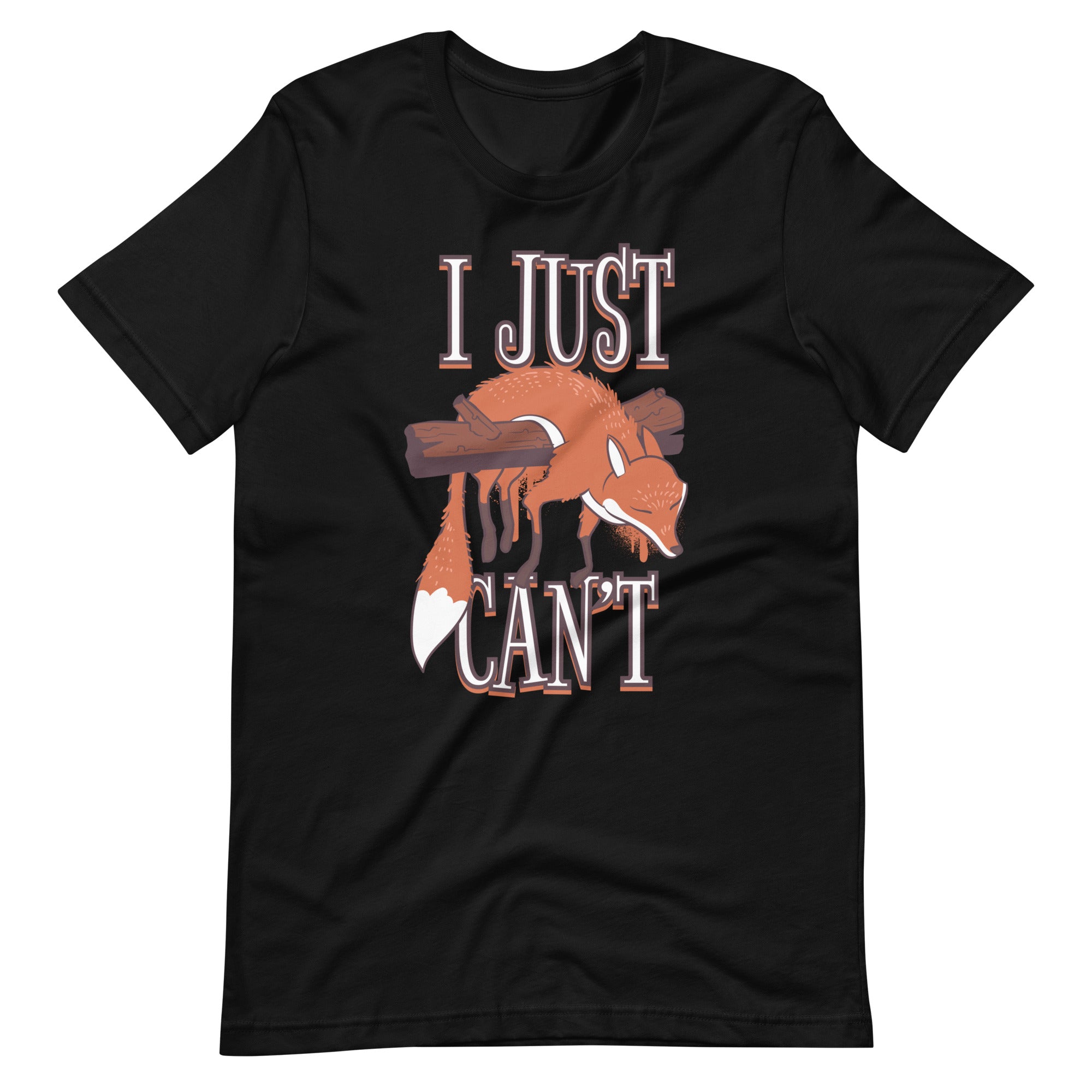 I Just Can't Unisex T-shirt - ZKGEAR