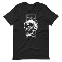 This World Is Mad Skull Unisex T-shirt - ZKGEAR