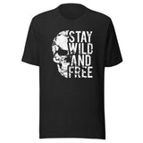 Stay Wild And Free Skull Unisex T-shirt - ZKGEAR