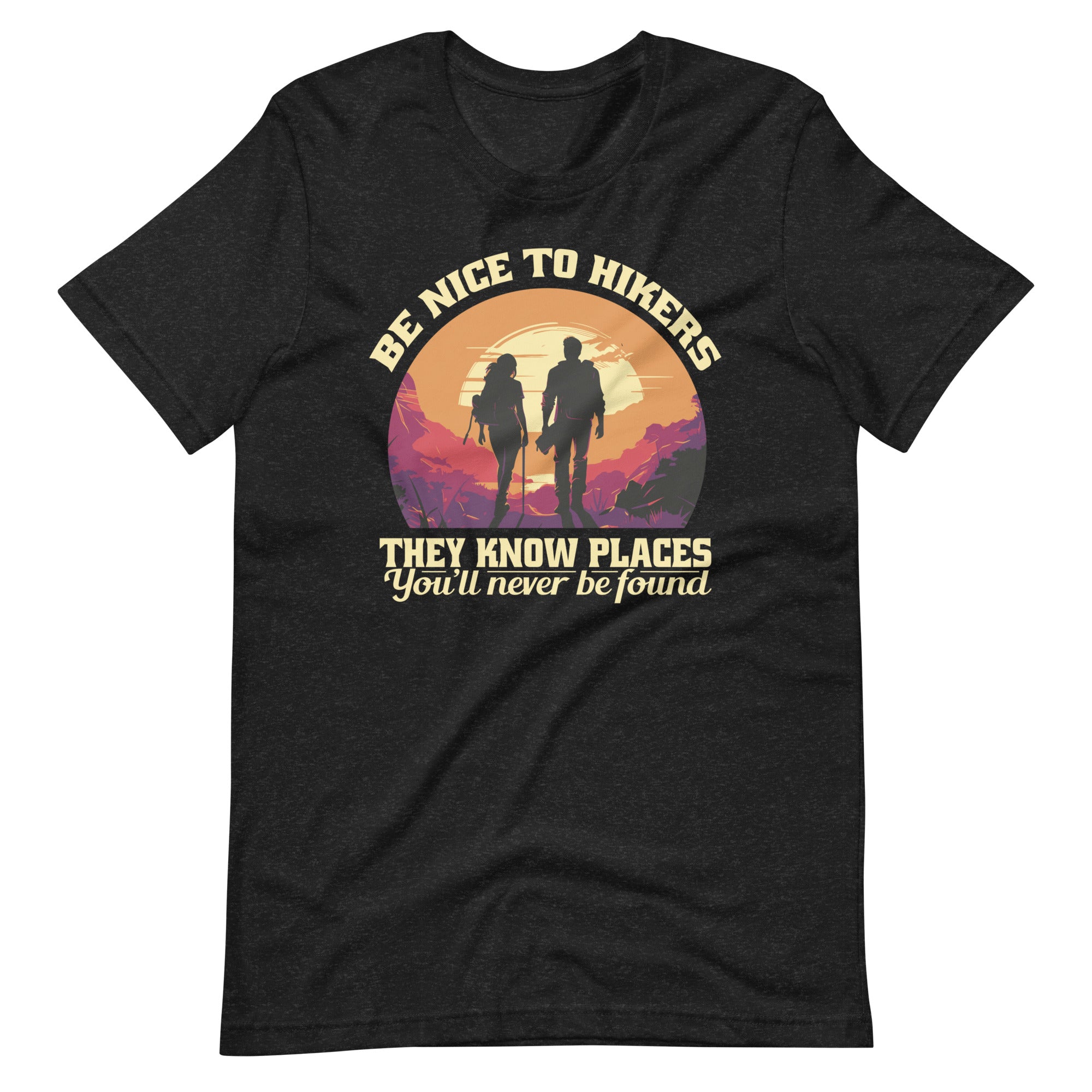 Be Nice To Hikers Unisex t-shirt - ZKGEAR