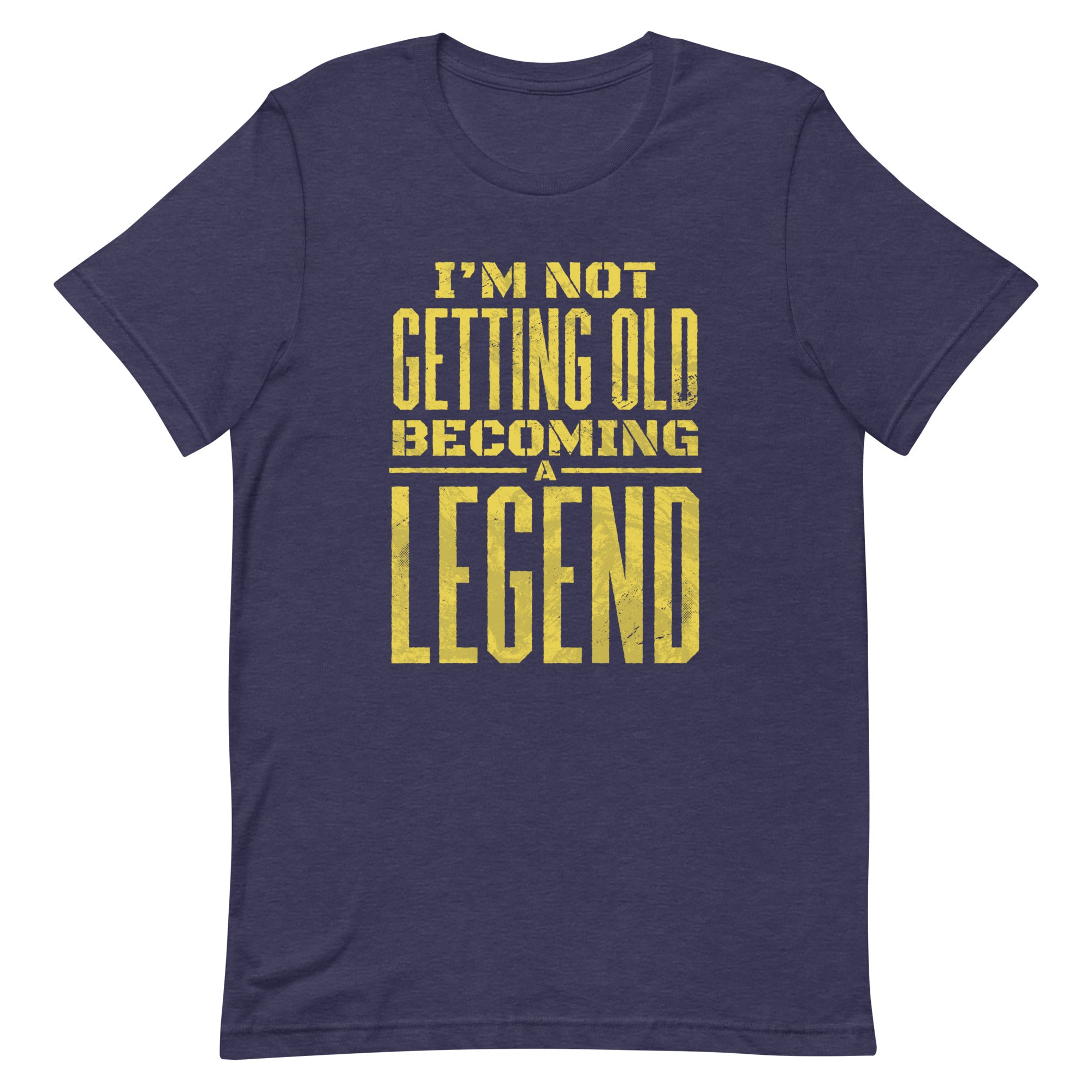 I'M Not Getting Old Legend Unisex T-shirt - ZKGEAR