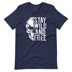 Stay Wild And Free Skull Unisex T-shirt - ZKGEAR