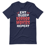 Eat Sleep Horror Movies Repeat Unisex T-shirt - ZKGEAR