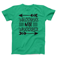 Warrior Not Worrier Unisex T-shirt